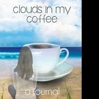 Michael A. Testa Launches Debut Book, CLOUDS IN MY COFFEE