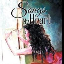 Artist Unveils Poems, Paintings in SONGS FROM MY HEART