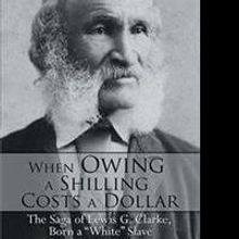 Carver Clark Gayton Releases WHEN OWING A SHILLING COSTS A DOLLAR