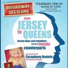 BROADWAY SESSIONS Goes 'From Jersey to Queens' 2/19