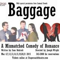 BAGGAGE Opens 3/6 at Stage Coach Theatre