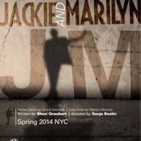 JACKIE AND MARILYN Set for Lion Theatre, 4/18