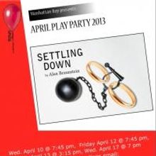SETTLING DOWN Opens at Manhattan Repertory Theatre for Limited Run, 4/10-17
