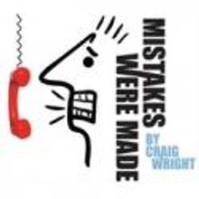 Capital Stage Opens MISTAKES WERE MADE Tonight, 11/17