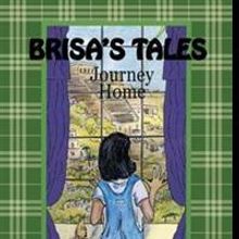 Dennis L. Robbins Releases BRISA'S TALES, JOURNEY HOME