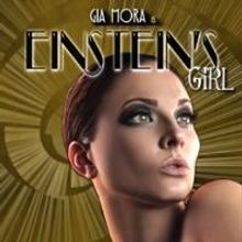 Gia Mora to Bring EINSTEIN'S GIRL to State Theatre, 10/18