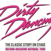 DIRTY DANCING UK Tour Plays King's Theatre Glasgow, Now thru 20 September