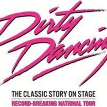 DIRTY DANCING UK Tour Plays King's Theatre Glasgow, Now thru 20 September
