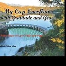 Debbie Stipe Releases 'My Cup Overflows with Gratitude and Grace'