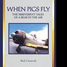 Rick Carnevali Releases WHEN PIGS FLY