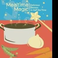 MEALTIME MAGIC From Houts & Home Publications LLC is Released