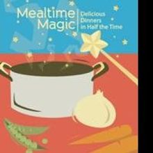 MEALTIME MAGIC From Houts & Home Publications LLC is Released