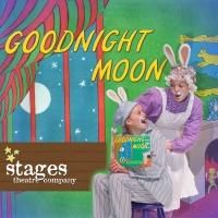 GOODNIGHT MOON Opens at Stages Theatre Company Tonight
