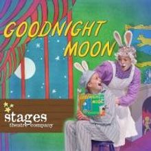 GOODNIGHT MOON Opens at Stages Theatre Company Tonight