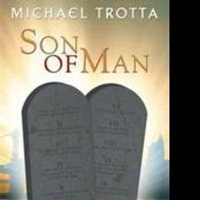 Michael Trotta Introduces Readers to an Futuristic Possibility in SON OF MAN