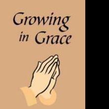 New Guide Helps Readers Walk the Path of the Lord in GROWING IN GRACE