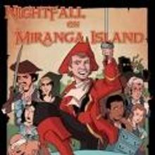 Players Theater Presents NIGHTFALL ON MIRANGA ISLAND at FringeNYC, 8/12-24