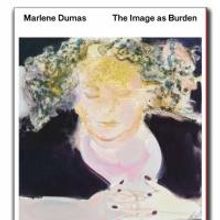 TATE/D.A.P. to Release MARLENE DUMAS: THE IMAGE AS BURDEN, 11/15