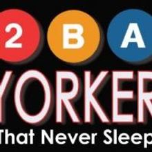 Off-Broadway's Hit HOW TO BE A NEW YORKER Celebrates Two Years of Performances!