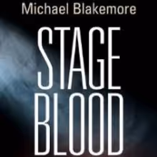 Michael Blackmore's STAGE BLOOD Gets 9/19 Release