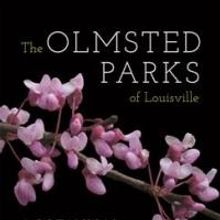 THE OLMSTED PARKS OF LOUISVILLE: A BOTANICAL FIELD GUIDE by Patricia Dalton Haragan i