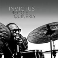 Drummer/Composer Reggie Quinerly's New CD 'Invictus' to Be Released 3/17