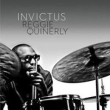 Drummer/Composer Reggie Quinerly's New CD 'Invictus' to Be Released 3/17