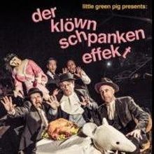 BWW Reviews: Little Green Pig Brings Absurdism to the Triangle with DERKLÖWNSCHPANKE