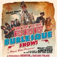 ABSINTHE Star Melody Sweets to Host a Wild Wild West Burlesque Show, 7/22