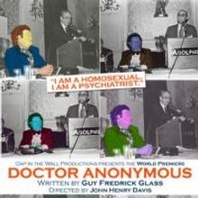 DOCTOR ANONYMOUS to Run 3/29-5/4 at Zephyr Theatre