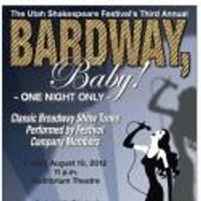 Utah Shakespeare Festival Presents BARDWAY BABY!, 8/10