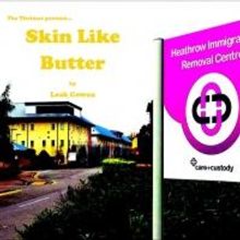 The Thelmas Presents SKIN LIKE BUTTER, Now thru Jan 22