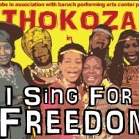 Thokoza's I SING FOR FREEDOM Extends Through Dec 22 Off-Broadway