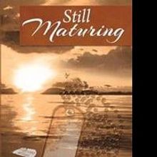Patricia F. Roberts Releases STILL MATURING