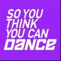 SO YOU THINK YOU CAN DANCE Returns to the Van Wezel Tonight