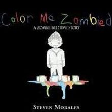 Author Steven Morales Releases 'Color Me Zombied'