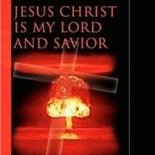 'Jesus Christ Is My Lord and Savior' Relates Journey to Find Jesus