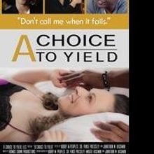 A CHOICE TO YIELD is Released