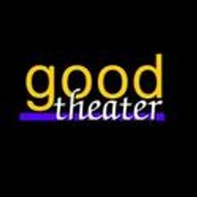 Good Theater Presents STRIKING 12, Now thru 12/9
