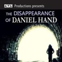 The Actors Training Center Presents THE DISAPPEARANCE OF DANIEL HAND at The Wilmette 