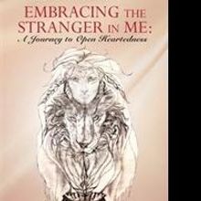 New Memoir 'Embracing the Stranger in Me' is Released