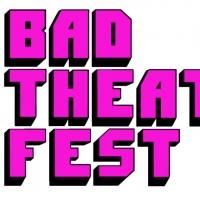 Third Annual Bad Theater Fest Begins Today