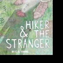 C. E. Young Releases HIKER AND THE STRANGER