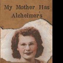Mark V. Jastrzembski Launches First Book, MY MOTHER HAS ALZHEIMER'S