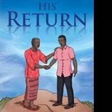 HIS RETURN is Released