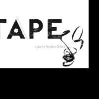 Night Lights Theatre Present TAPE, Now thru 4/14