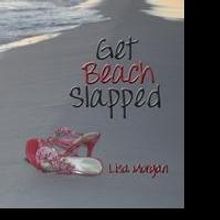 Lisa Morgan Launches Debut Book, GET BEACH SLAPPED