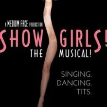 SHOWGIRLS! THE MUSICAL! to Open at The Kraine Theatre, 4/17