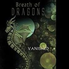 BREATH OF DRAGONS: VANISHED is Released