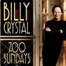 Billy Crystal's Pre-Broadway Engagement of 700 SUNDAYS to Open 10/22 at State Theatre